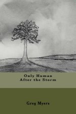 Only Human After The Storm