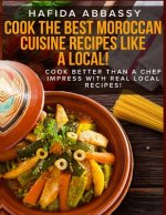 Cook The Best Moroccan Cuisine Recipes like a Local