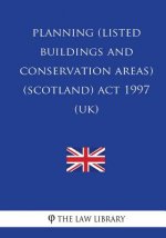 Planning (Listed Buildings and Conservation Areas) (Scotland) ACT 1997