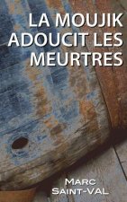 La moujik adoucit les meurtres