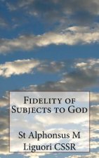 Fidelity of Subjects to God