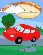 Cars: Fun Activity Book:: Kids Activities Book with Fun and Challenge in Cars theme: Trace Lines, Coloring, Find the differe