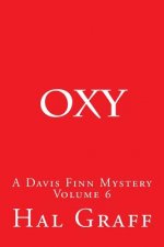 Oxy: A Davis Finn Mystery Volume 6