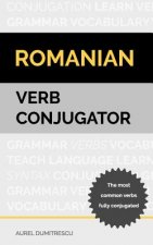 Romanian Verb Conjugator: The most common verbs fully conjugated