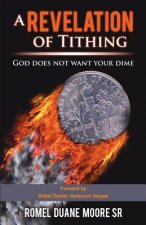 A Revelation of Tithing: God does not want your dime