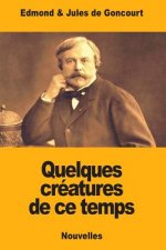 Quelques créatures de ce temps