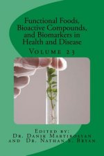 Functional Foods, Bioactive Compounds, and Biomarkers in Health and Disease