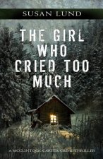 The Girl Who Cried Too Much: A McClintock-Carter Crime Thriller