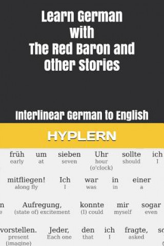 Learn German with The Red Baron and Other Stories: Interlinear German to English (Bermuda Word Hyplern,Kees Van Den End)(Brožovaná)