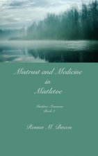Mistrust and Medicine in Mistletoe