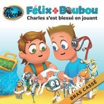 Charles s'Est Blessé En Jouant: Bras Cassé
