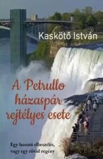 A Petrullo Hazaspar Rejtelyes Esete: Egy Hosszú Elbeszélés, Vagy Egy Rövid Regény