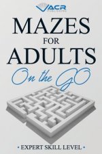 Mazes for Adults on the Go: Expert Skill Level