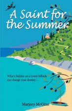 A Saint For The Summer: A compelling story of heroism, faith and love