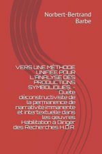 Vers Une Méthode Unifiée Pour l'Analyse Des Productions Symboliques: - Qu?te déconstructiviste de la permanence de narrativité immanente et intertextu
