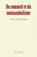 Du Sommeil Et Du Somnambulisme: Trait
