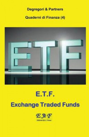 E.T.F. - Exchange Traded Funds