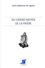 Du Grand Moyen de la Pri?re