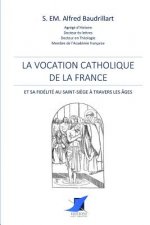 La vocation catholique de la France