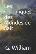 Les Chroniques Des Mondes de Salt