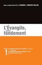 L'Évangile, Notre Fondement: Les Brochures de la Gospel Coalition - Volume 1 (Gospel-Centered Ministry; The Plan)