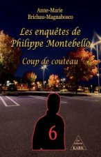 Les enqu?tes de Philippe Montebello (6): Coup de couteau