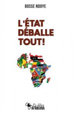 L'État déballe tout !