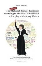 Little Alphabet Book of Feminism according to Maria Deraismes + The play Maria my Sister