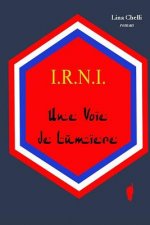 I.R.N.I. Une Voie de Lumi?re