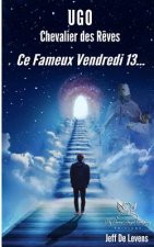 Ce Fameux Vendredi 13...