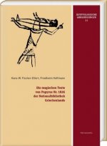 Die magischen Texte von Papyrus Nr. 1826 der Nationalbibliothek Griechenlands
