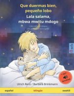 Que duermas bien, peque?o lobo - Lala salama, mbwa mwitu mdogo (espa?ol - swahili): Libro infantil bilingüe, con audiolibro descargable