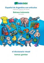 BABADADA, Espanol de Argentina con articulos - Bahasa Indonesia, el diccionario visual - kamus gambar