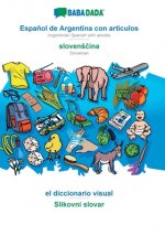 BABADADA, Espanol de Argentina con articulos - slovensčina, el diccionario visual - Slikovni slovar