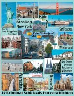 Strassen von New York - Berlin - San Francisco - Sizilien - New Orleans - Westerland - Koeln - Salzburg - Los Angeles - Warschau - Dresden - Wien