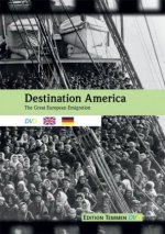 Destination America (DVD) - The Great European Emigration
