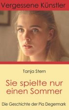 Sie spielte nur einen Sommer