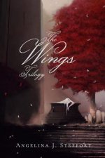 The Wings Trilogy: Complete Series Edition (Book 1-3)