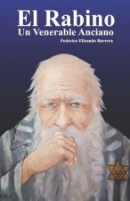 El Rabino, Un Venerable Anciano