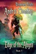 Edge of the Abyss (Respawn Trials Book 1)