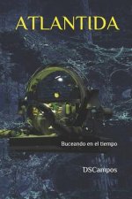 Atlantida: Buceando En El Tiempo