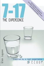 7-17 the Experience: Keys to Understand What Is Expected of You in the Future. the Book That Is Changing the Perception of How You Have to