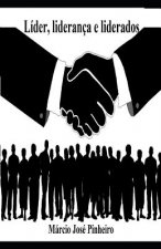 Líder, Liderança E Liderados