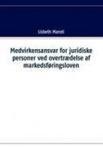 Medvirkensansvar for juridiske personer ved overtr?delse af markedsf?ringsloven