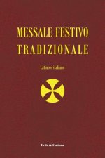 Messale Festivo Tradizionale: Latino E Italiano
