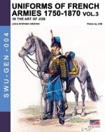 Uniforms of French armies 1750-1870 - Vol. 3