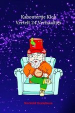 Kaboutertje Klok Vertelt 24 Verhaaltjes