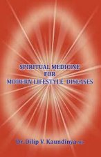 Spiritual Medicine For Modern Lifestyle Diseases