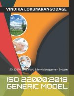 ISO 22000: 2018 Generic Model: ISO 22000:2018 Food Safety Management System