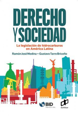 Derecho y Sociedad.: La legislación de hidrocarburos en América Latina